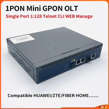 Мини GPON OLT 1PON 1:128 Telnet CLI WEB Compatibile UAWEI ZTE FIBER HOME XPON/Gpon ONU 128 Потребители с един порт OLT Безплатна доставка
